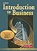 Introduction to Business, Student Edition (BROWN: INTRO TO BUSINESS)