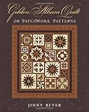 Golden Album Quilt: 20 Patchwork Patterns by Jinny Beyer