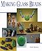 Making Glass Beads (Beadwork Books) by 