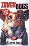 Front cover for the book TruckDogs by Graeme Base