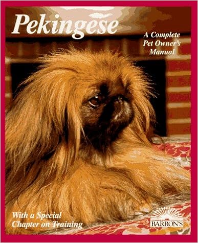 Pekingese: Everything About Purchase, Care, Nutrition, Breeding, Behavior, and Training (Complete Pet Owner�fs Manual) �y�[�p�[�o�b�N  - 1996/8/1
