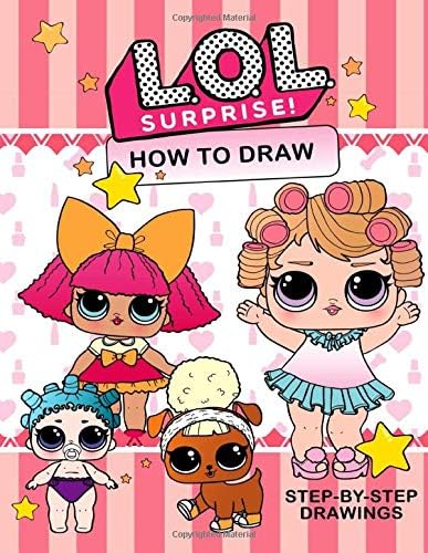 How to Draw L.O.L. Surprise!: Learn To Draw L.O.L. Surprise! Dolls, Pets Paperback – October 25, 2018