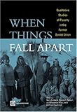 When Things Fall Apart : Qualitative Studies of Poverty in the Former Soviet Union, , 0821350676