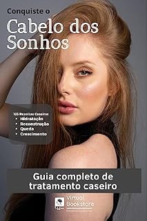 Livro Conquiste o Cabelo dos Sonhos: “Guia Completo de Tratamento Caseiro"