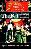 The Fed : A History of South Wales Miners in the Twentieth Century, Francis, Hywel and Smith, Dai, 0708314228