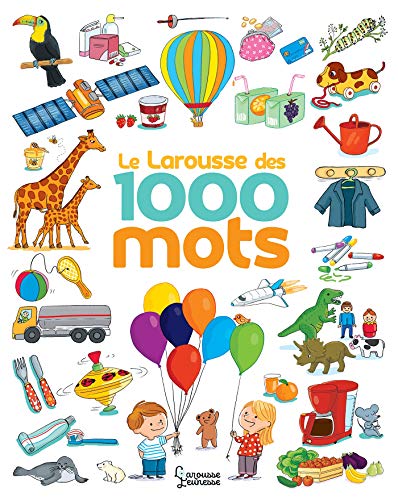Le Larousse des 1000 mots by 