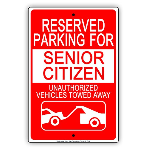 Reserved Parking For Senior Citizen Unauthorized Vehicles Towed Away Notice Aluminium Metal 8