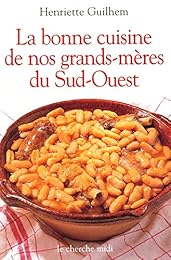 La  bonne cuisine de nos grands-mères du Sud-Ouest