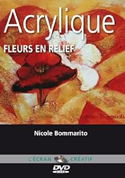 Acrylique Fleurs En Relief Nicole Bommarito Vol 2
