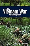 The Vietnam War: A Documentary Reader (Uncovering the Past: Documentary Readers in American History)