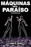 Máquinas en el Paraíso (Spanish Edition)