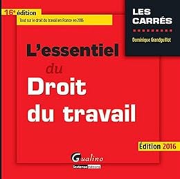 L' essentiel du droit du travail