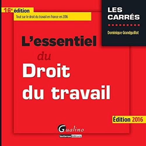 L' essentiel du droit du travail