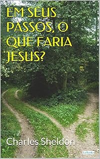 Livro Em seus passos, o que faria Jesus
