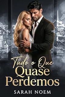 Livro Tudo o Que Quase Perdemos