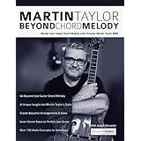 Martin Taylor Beyond Chord Melody: Master Jazz Guitar Chord Melody with Virtuoso Martin Taylor MBE