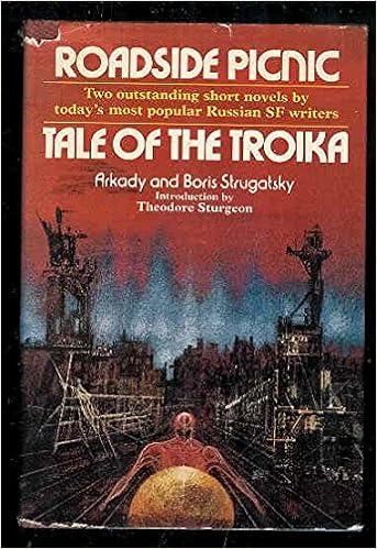 Roadside Picnic Tale Of The Troika Strugatsky Arkady Boris Amazon Com Books