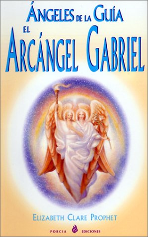 Angeles de la Guia: El Arcangel Gabriel