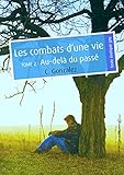 Les combats d'une vie, tome 2 (pulp gay) (French Edition) by