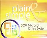 2007 Microsoft Office System Plain and Simple (Plain & Simple) by Jerry Joyce, Marianne Moon