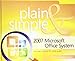 2007 Microsoft Office System Plain and Simple (Plain & Simple) by Jerry Joyce, Marianne Moon
