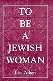 To Be a Jewish Woman