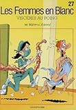 VISCERES AU POING (LES FEMMES EN BLANC (27)) (French Edition) by 