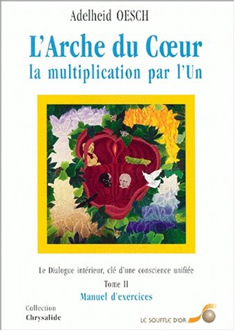 L'arche du coeur: la multiplication par l'un