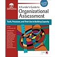 Funders Guide to Organizational Assessment: Tools, Processes, and Their Use in Building Capacity