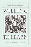 Willing to Learn: Passages of Personal Discovery by 