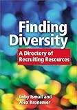 Finding Diversity : A Directory of Recruiting Resources, Ismail, Luby and Kronemer, Alex, 1586440217
