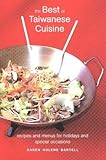 The Best of Taiwanese Cuisine: Recipes and Menus for Holidays and Special Occasions by 