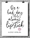 On a Bad Day There's Always Lipstick - Audrey Hepburn Quote, Make Up Bathroom Print and Fashion Wall Art, Motivational Girly Wall Decor, Feminist Gift Idea, 11x14 Unframed Typography Art Print Poster