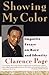 Showing My Color: Impolite Essays on Race and Identity - Book by Clarence Page