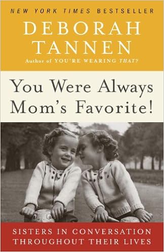 Amazon Com You Were Always Mom S Favorite Sisters In Conversation Throughout Their Lives Ebook Tannen Deborah Kindle Store