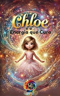 Livro Chloe e a Energia que Cura