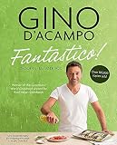 Fantastico!: Modern Italian Food. Gino D'Acampo