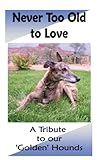 Never Too Old to Love (Greyhound Booklets Book 1)