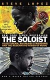 The Soloist (Movie Tie-In): A Lost Dream, an Unlikely Friendship, and the Redemptive Power of Music, Steve Lopez, 042522600X