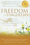 Image de Freedom at Your Fingertips: Get Rapid Physical and Emotional Relief with the Breakthrough System of Tapping