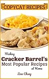 Copycat Recipes: Making Cracker Barrel's Most Popular Recipes at Home (Famous Restaurant Copycat Coo by Lina Chang