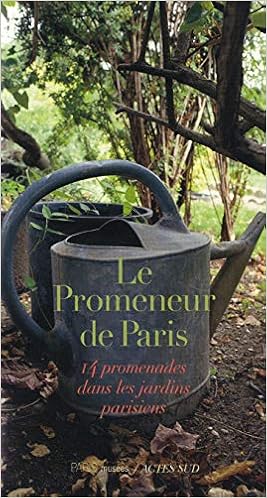 Amazon Fr Le Promeneur De Paris 14 Promenades Dans Les Jardins Parisiens Collectif Besse Francoise Salvy Egle Godeau Jerome Paluel Marmont Claudia Willis Catherine Held Jean Francis De La Heronniere Edith Kiejman