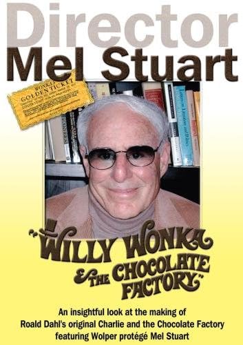 Director Mel Stuart - Willy Wonka & The Chocolate Factory
