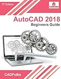 AutoCAD 2018 - Beginners Guide by CADFolks