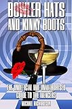 Bowler Hats and Kinky Boots (The Avengers): The Unofficial and Unauthorised Guide to The Avengers by Michael Richardson, Stephen James Walker