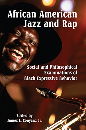 African American Jazz and Rap: Social and Philosophical Examinations of Black Expressive Behavior by McFarland