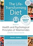 The Life Transforming Diet: Based on Health and Psychological Principles of Miamonides by 