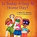 Is Today A Stay At Home Day?