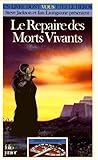 Le repaire des morts vivants - LDVELH - Les DÃ©fis Fantastiques nÂ° 43 by 