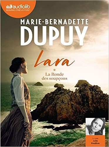 Amazon Fr Lara Tome 1 La Ronde Des Soupcons Livre Audio 2 Cd Mp3 Dupuy Marie Bernadette Pouillon Julie Livres